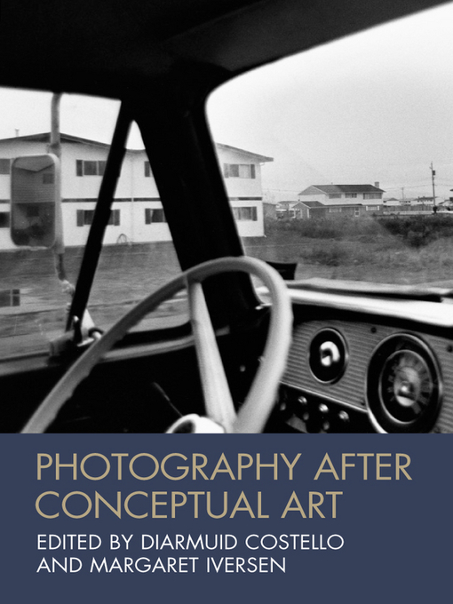 Title details for Photography After Conceptual Art by Diarmuid Costello - Available